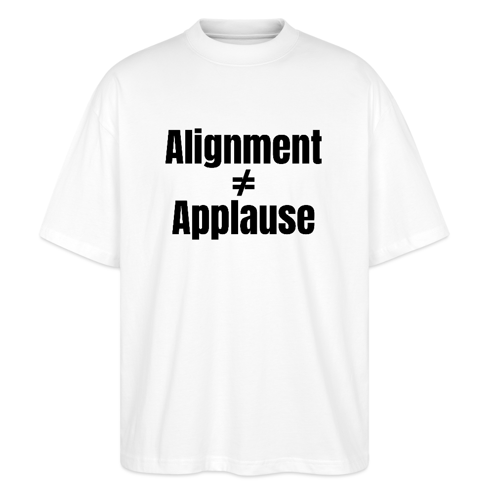 Alignment Not Equal Applause Oversized T-Shirt | Faith Over Fame | Hebrew Roots Apparel - white